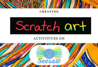 Creating Scratch Art Activities on Seesaw