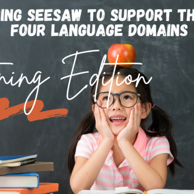 Using Seesaw to Support the Four Language Domains: Listening Edition